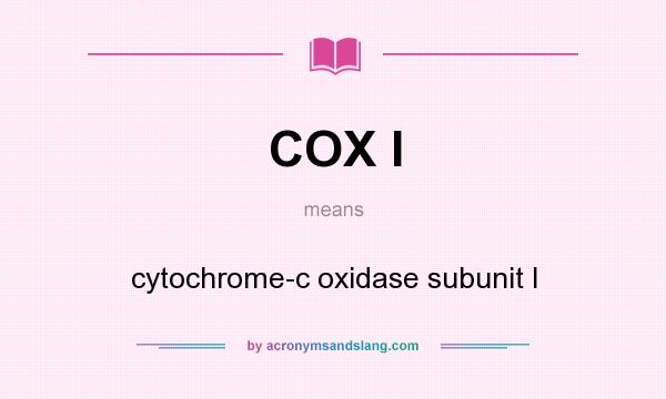 What does COX I mean? It stands for cytochrome-c oxidase subunit I