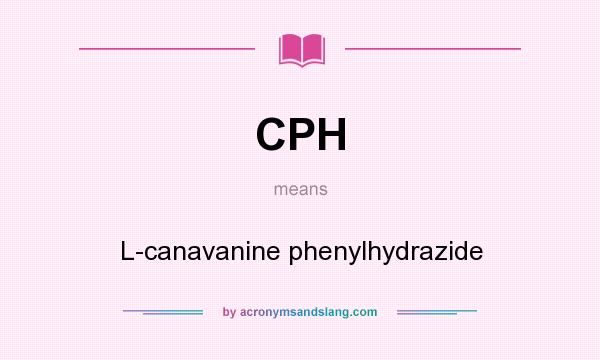 What does CPH mean? It stands for L-canavanine phenylhydrazide