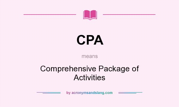 What does CPA mean? It stands for Comprehensive Package of Activities