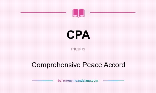 What does CPA mean? It stands for Comprehensive Peace Accord