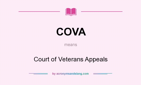 What does COVA mean? It stands for Court of Veterans Appeals