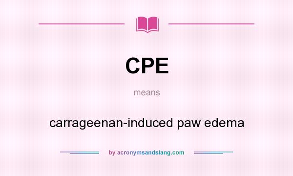 What does CPE mean? It stands for carrageenan-induced paw edema