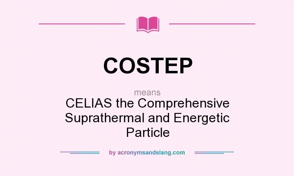 What does COSTEP mean? It stands for CELIAS the Comprehensive Suprathermal and Energetic Particle