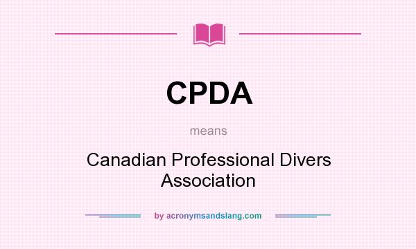 What does CPDA mean? It stands for Canadian Professional Divers Association