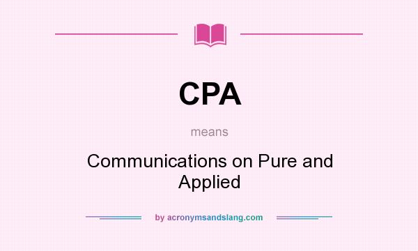 What does CPA mean? It stands for Communications on Pure and Applied