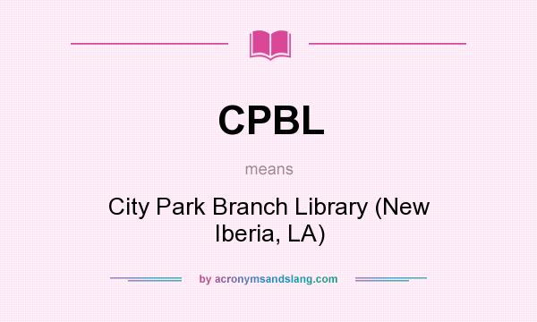 What does CPBL mean? It stands for City Park Branch Library (New Iberia, LA)
