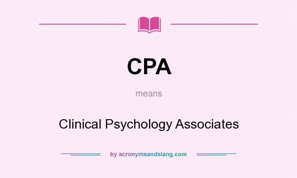 What does CPA mean? It stands for Clinical Psychology Associates