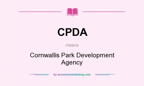 What does CPDA mean? It stands for Cornwallis Park Development Agency