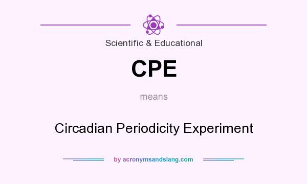 What does CPE mean? It stands for Circadian Periodicity Experiment
