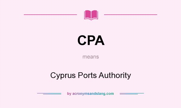 What does CPA mean? It stands for Cyprus Ports Authority