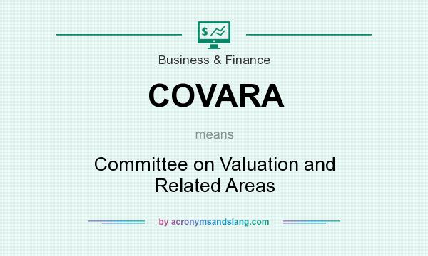 What does COVARA mean? It stands for Committee on Valuation and Related Areas