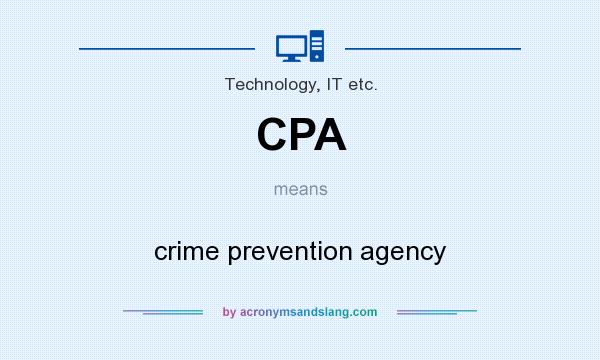 What does CPA mean? It stands for crime prevention agency