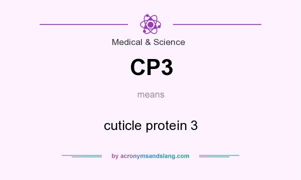 What does CP3 mean? It stands for cuticle protein 3