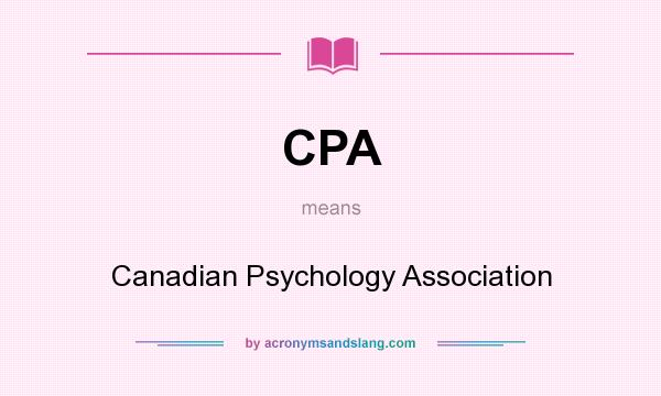 What does CPA mean? It stands for Canadian Psychology Association