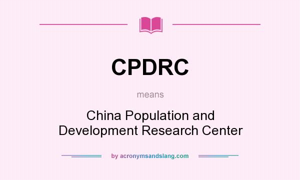 What does CPDRC mean? It stands for China Population and Development Research Center