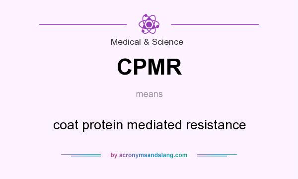 What does CPMR mean? It stands for coat protein mediated resistance