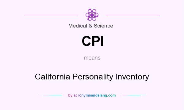 What does CPI mean? It stands for California Personality Inventory