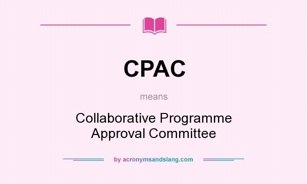 What does CPAC mean? It stands for Collaborative Programme Approval Committee