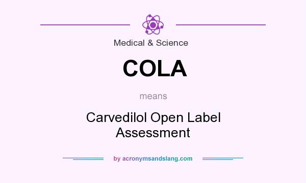 What does COLA mean? It stands for Carvedilol Open Label Assessment