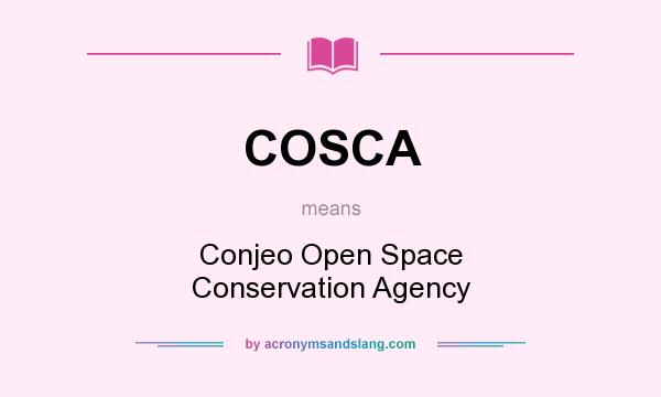 What does COSCA mean? It stands for Conjeo Open Space Conservation Agency