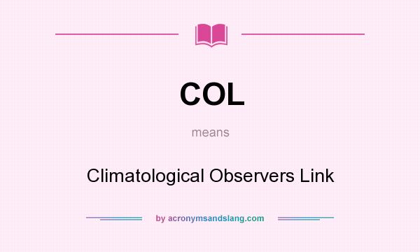 What does COL mean? It stands for Climatological Observers Link
