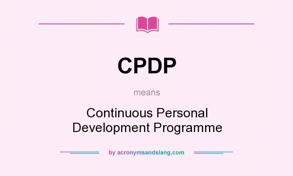 What does CPDP mean? It stands for Continuous Personal Development Programme