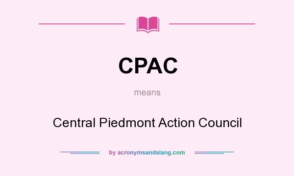 What does CPAC mean? It stands for Central Piedmont Action Council