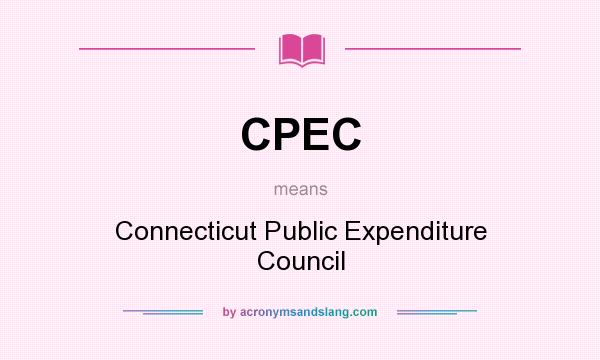 What does CPEC mean? It stands for Connecticut Public Expenditure Council