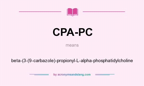 What does CPA-PC mean? It stands for beta-(3-(9-carbazole)-propionyl-L-alpha-phosphatidylcholine
