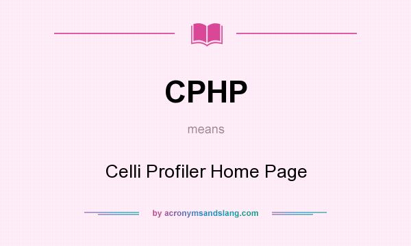 What does CPHP mean? It stands for Celli Profiler Home Page