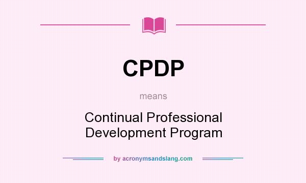 What does CPDP mean? It stands for Continual Professional Development Program