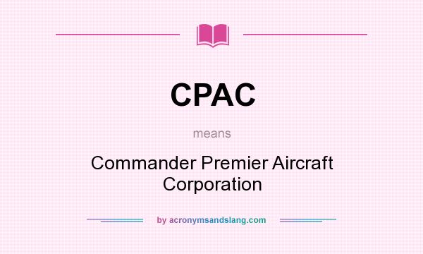 What does CPAC mean? It stands for Commander Premier Aircraft Corporation