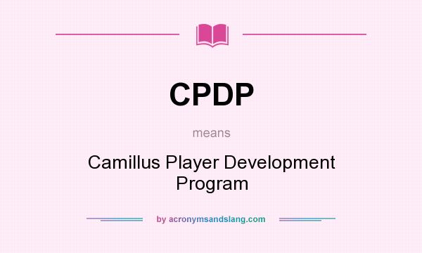 What does CPDP mean? It stands for Camillus Player Development Program