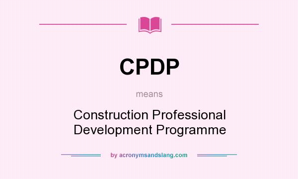 What does CPDP mean? It stands for Construction Professional Development Programme