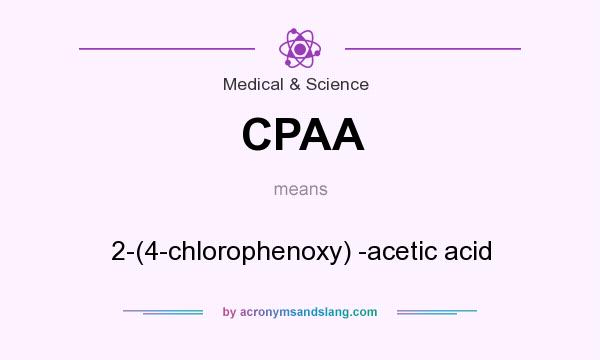What does CPAA mean? It stands for 2-(4-chlorophenoxy) -acetic acid