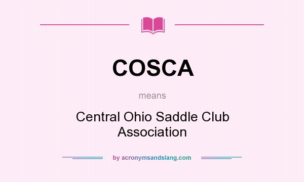 What does COSCA mean? It stands for Central Ohio Saddle Club Association