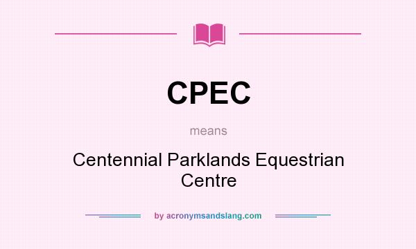 What does CPEC mean? It stands for Centennial Parklands Equestrian Centre
