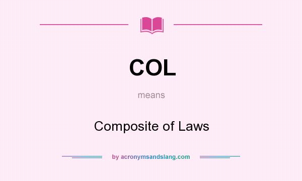 What does COL mean? It stands for Composite of Laws