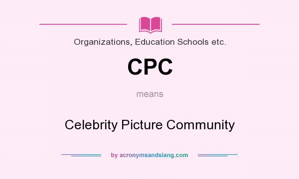 What does CPC mean? It stands for Celebrity Picture Community