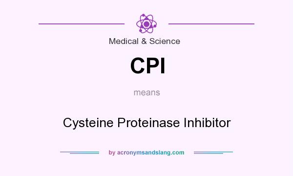 What does CPI mean? It stands for Cysteine Proteinase Inhibitor