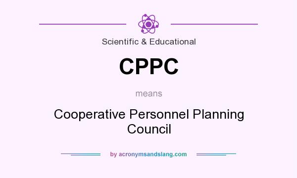 What does CPPC mean? It stands for Cooperative Personnel Planning Council