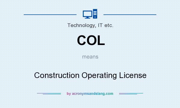 What does COL mean? It stands for Construction Operating License