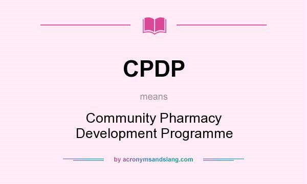 What does CPDP mean? It stands for Community Pharmacy Development Programme