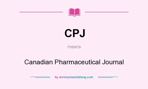 What does CPJ mean? It stands for Canadian Pharmaceutical Journal