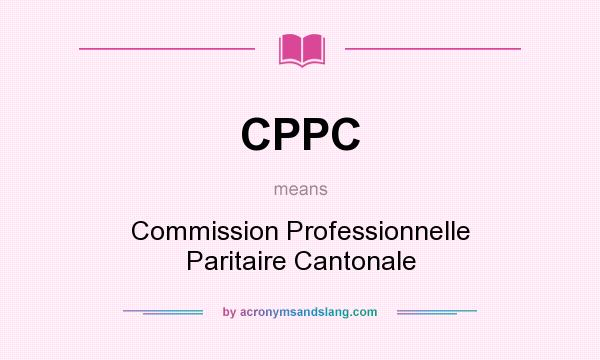 What does CPPC mean? It stands for Commission Professionnelle Paritaire Cantonale