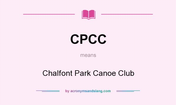 What does CPCC mean? It stands for Chalfont Park Canoe Club