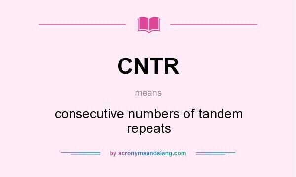 What does CNTR mean? It stands for consecutive numbers of tandem repeats