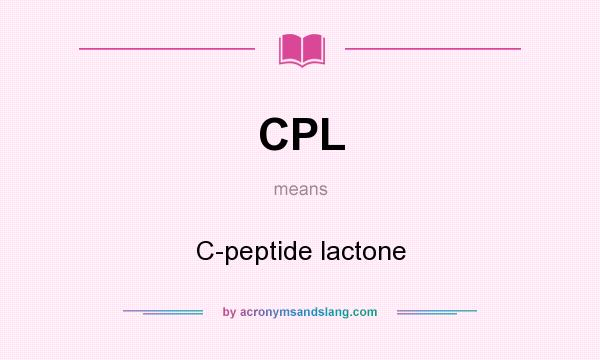 What does CPL mean? It stands for C-peptide lactone