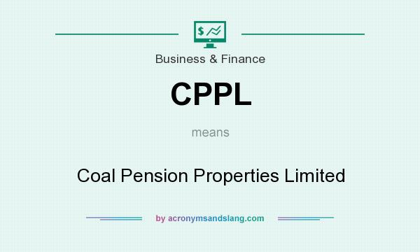 What does CPPL mean? It stands for Coal Pension Properties Limited