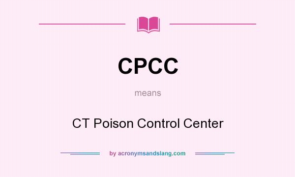 What does CPCC mean? It stands for CT Poison Control Center